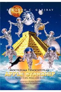 Moctezuma Tenochtitlan Apple Starship