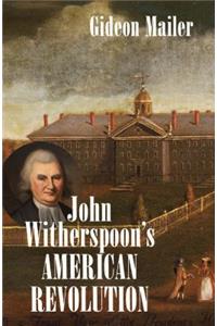 John Witherspoon's American Revolution