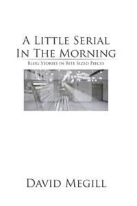 Little Serial in the Morning