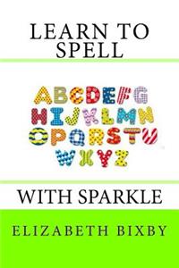 Learn to Spell with Sparkle
