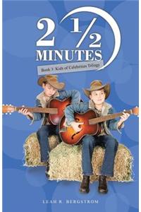 2 1/2 Minutes