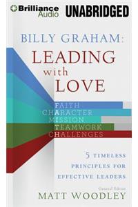 Billy Graham: Leading with Love