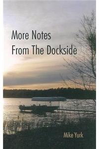 More Notes from the Dockside