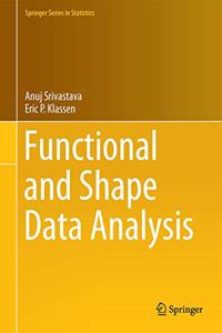 Functional and Shape Data Analysis