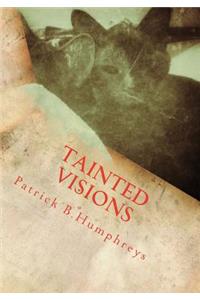 tainted visions