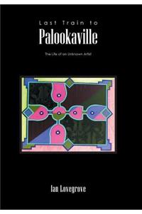 Last Train to Palookaville