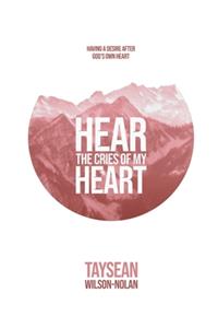 Hear The Cries Of My Heart