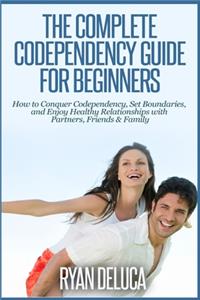 Complete Codependency Guide for Beginners