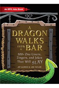 A Dragon Walks Into a Bar