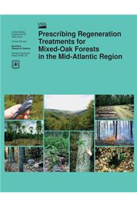 Prescribing Regeneration Treatments for Mixed-Oak Forests in the Mid-Atlantic Region