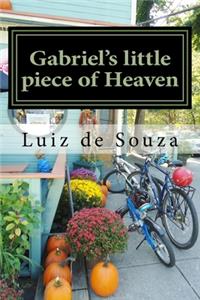 Gabriel's little piece of Heaven