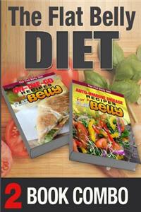 Auto-Immune Disease Recipes for a Flat Belly & On-The-Go Recipes for Flat Belly: 2 Book Combo