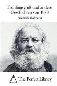 Frühlingsgruß und andere Geschichten von 1878