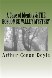 Case of Identity & the Boscombe Valley Mystery