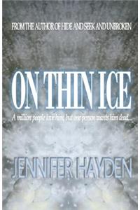 On Thin Ice