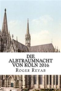 Die Albtraumnacht von Köln 2016