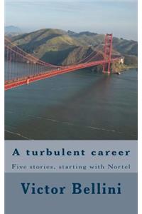 A turbulent career