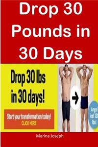 Drop 30 Pounds in 30 Days