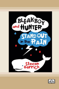 Bleakboy and Hunter Stand Out in the Rain