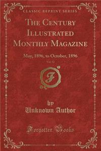 The Century Illustrated Monthly Magazine, Vol. 52