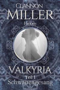 Valkyria - Schwanengesang: Fantasy