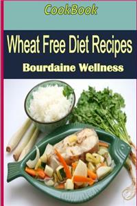 ''Wheat Free Diet Recipes''