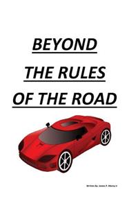 Beyond The Rules Of The Road