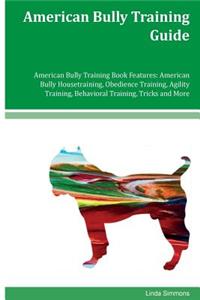 American Bully Training Guide American Bully Training Book Features