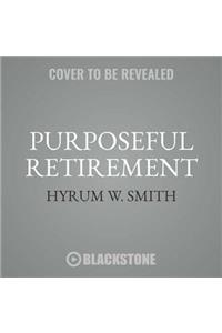 Purposeful Retirement