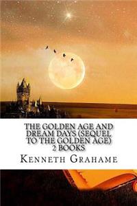 The Golden Age And Dream days (Sequel to the Golden Age) 2 Books