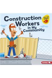 Construction Workers in My Community