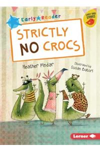 Strictly No Crocs