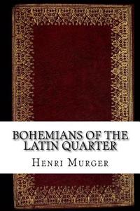 Bohemians of the Latin Quarter