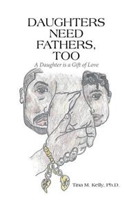 Daughters Need Fathers, Too