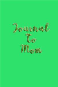 Journal To Mom