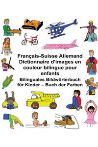 Français-Suisse Allemand Dictionnaire d'images en couleur bilingue pour enfants Bilinguales Bildwörterbuch für Kinder - Buch der Farben