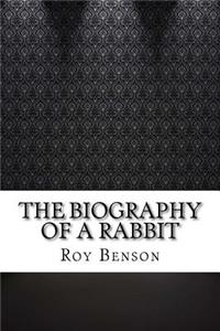 The Biography of a Rabbit