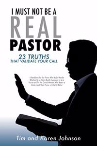 I Must Not Be a Real Pastor