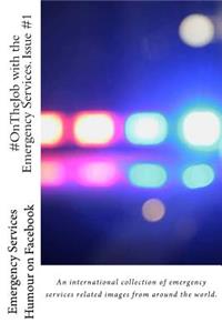 #OnTheJob with the Emergency Services