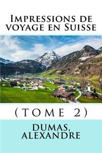 Impressions de voyage en Suisse