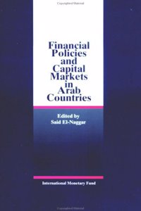 Financial Policies and Capital Markets in Arab Countries  Papers Presented at a Seminar Held in Abh Dhabi, United Arab Emirates, January 25-26 1994