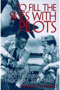 To Fill the Skies with Pilots