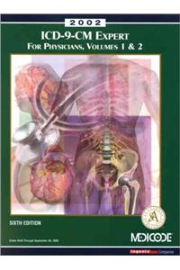 ICD-9-CM Spiral Expert for Physicians, Volumes 1 and 2, 2002, International Classification of Diseases, 9th Revision, Clinical Modification