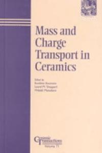 Mass and Charge Transport in Ceramics: Vol. 71 (Ceramic Transactions)