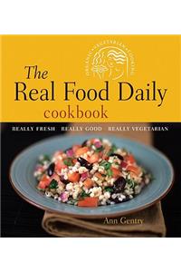 The Real Food Daily Cookbook
