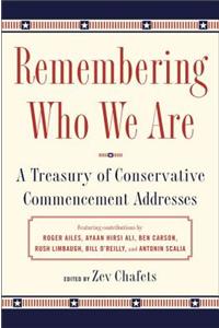 Remembering Who We Are: A Treasury of Conservative Commencement Addresses