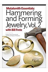 Hammering and Forming Jewelry Volume 2