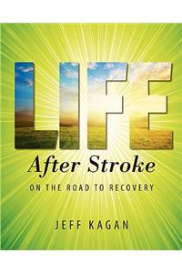 Life After Stroke