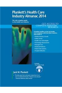 Plunkett's Health Care Industry Almanac 2014