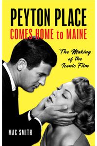 Peyton Place Comes Home to Maine